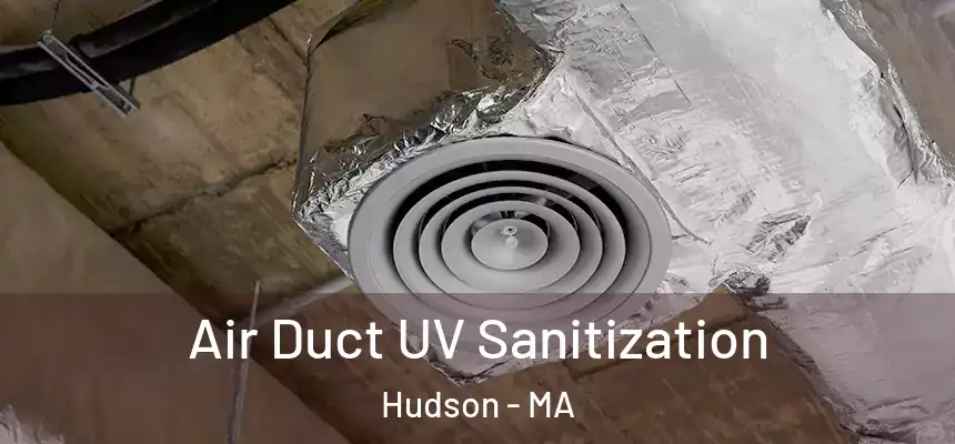  Air Duct UV Sanitization Hudson - MA