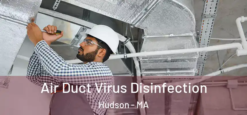  Air Duct Virus Disinfection Hudson - MA